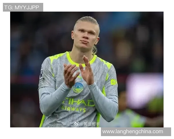 哈兰德因惊人一举动登热搜榜首引爆全网热议各界纷纷点赞